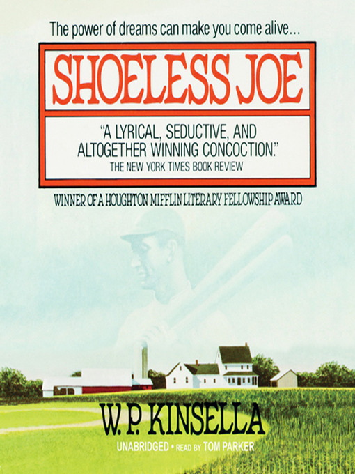 Title details for Shoeless Joe by W. P. Kinsella - Wait list